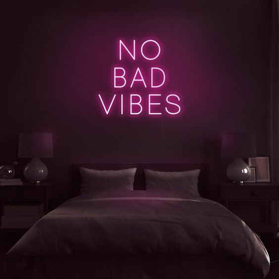 No bad vibes LED Neon Sign