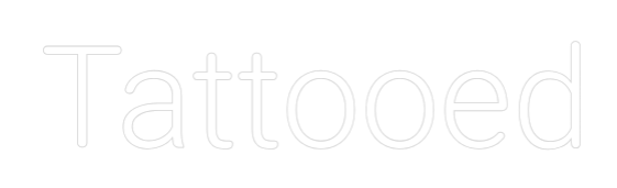 Custom Neon: Tattooed